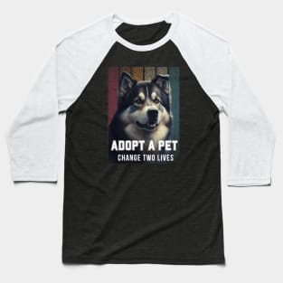 Adopt a pet - Change two lives Baseball T-Shirt